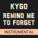 Download lagu terbaru Kygo - Remind Me To et gratis