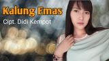 Download Video Lagu KALUNG EMAS - ANISA SALMA //Cipt.i Kempot (cover) SKA GEDRUK Music Terbaru di zLagu.Net