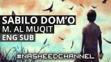 video Lagu Sabilo Adomoo - Muhammad Al Muqit | New Nasheed | سبيل الدموع - محمد المقيط | (English subtitles) Music Terbaru - zLagu.Net