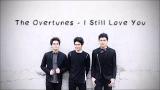 Free Video Music The Overtunes - I Still Love You (Lyrics) Terbaru di zLagu.Net