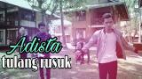 Video Music Adista Band - Tulang uk (Lirik) eo cover Terbaik di zLagu.Net