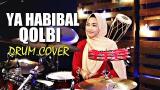 Lagu Video YA HABIBAL QOLBI (SABYAN version) Drum Cover by Nur Amira Syahira Gratis