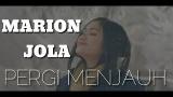 Music Video Marion Jola - Pergi Menjauh 'Lyric eo Klip' Terbaru di zLagu.Net