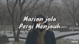 Free Video Music Marion Jola - Pergi Menjauh (Lirik) Terbaru di zLagu.Net