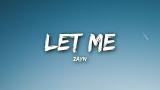 Lagu Video ZAYN - Let Me (Lyrics / Lyrics eo) Terbaik di zLagu.Net