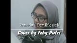 Download Lagu Armada - Pemilik Hati (Cover By Feby Putri) Terbaru