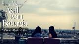 Video Musik HANIN DHIYA - ASAL KAU BAHAGIA (Official ic eo) 2018 Terbaru di zLagu.Net