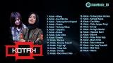 video Lagu BEST 29 Lagu Kotak Band Terpopuler Full Album | Autoic ID Music Terbaru - zLagu.Net