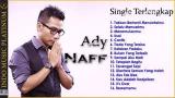 Download Vidio Lagu Ady Naff - Koleksi Single Terlengkap Ady Naff - HQ Audio!!! Gratis