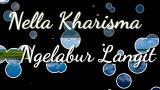 Download video Lagu Ngelabur Langit - Nella Kharisma ik lirik Gratis
