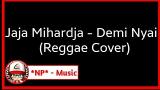 Lagu Video Jaja Mihardja - Demi Nyai (Cover Reggae ) Terbaik di zLagu.Net