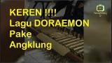 Video Lagu KEREN Angklung Bisa Lagu DORAEMON 2021 di zLagu.Net