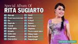 Download Video RITA SUGIARTO - Special album of Bunda Rita - Lagu Dangdut Lawas Nostalgia 80an 90an Terpopuler Terbaik