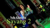 Download Lagu Nella Kharisma - Sayang 2 [OFFICIAL] Musik