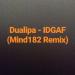 Download music Dualipa - IDGAF (Mind182 Remix) mp3