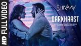 Video Music DARKHAAST Full eo Song | SHIVAAY | Arijit Singh & Suhi Chauhan | Ajay Devgn | T-Series