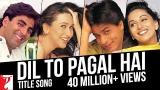 Download Lagu Dil To Pagal Hai | Full Song | Shah Rukh Khan, Madhuri, Karisma, Akshay K | Lata Mangeshkar, Udit N Music - zLagu.Net
