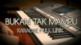Video Musik BUKAN TAK MAMPU - KARAOKE DANGDUT ORIGINAL FULL LIRIK Terbaik - zLagu.Net