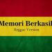 Download lagu mp3 Memori Berkasih Regge Version gratis
