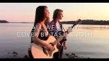 Video Music All We Know - The Chainsmokers ft. Phoebe Ryan (Actic Cover by Tasji & Josh) Terbaru di zLagu.Net