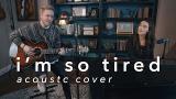 Download Video Lagu i'm so tired - Lauv & Troye Sivan (Actic Cover) Music Terbaru