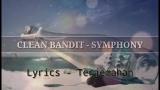 Video Music Lagu Barat Clean Bandit - Symphony Lyrics Song (Lirik dan Terjemahan) Terbaru