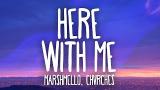 Download Lagu Marshmello, CHVRCHES - Here With Me (Lyrics) Music - zLagu.Net