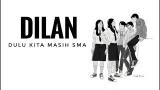 Lagu Video DULU KITA MASIH SMA (Dilan 1990) - lirik Terbaik di zLagu.Net