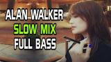 Music Video DJ SLOW REMIX ALAN WALKER | ENAK BUAT SANTAI FULL BASS - zLagu.Net