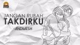 Lagu Video Andmesh - Jangan Rubah Takdirku (Official Lyric eo) Terbaru