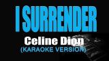 Video Lagu I SURRENDER - Celine Dion (KARAOKE) Musik Terbaik di zLagu.Net