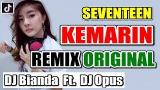 Download DJ KEMARIN SEVENTEEN REMIX 2019 PALING ENAK SEDUNIA Video Terbaru