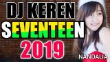 Video Lagu DJ KEREN KEMARIN SEVENTEEN 2019 ● DJ SLOW TERBARU FULL BASS 2019