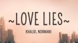 Video Musik Kha, Normani - Love Lies (Lyrics) Terbaru - zLagu.Net