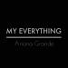 Lagu Ariana Grande - My Everything mp3