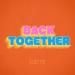 Download lagu Back Together mp3 Terbaru di zLagu.Net