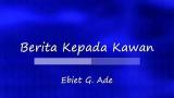 Video Lagu Berita Kepada Kawan - Ebiet G. Ade KARAOKE HD Musik Terbaik di zLagu.Net