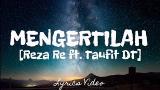 Download Video Lagu Lirik Lagu 'Mengertilah' Reza Re Ft. Taufit DT (Lyrics eo) Terbaru