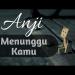 Download lagu Menunggu Kamu - Anji mp3 baru