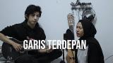 Video Music Garis Terdepan - Fiersa Besari (Cover feat. Feby Putri) Terbaru