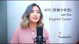 video Lagu BTS (防弾少年団) - Let Go [English Cover] Music Terbaru - zLagu.Net