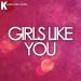 Girls Like You (Originally Performed by Maroon 5 feat. Cardi B) Musik Free