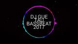 Free Video Music DJ GUE TAU BASSBEAT 2017 1 Terbaru