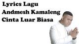 Download Video Andmesh Kamaleng - Cinta Luar Biasa Lirik eo Music Gratis - zLagu.Net