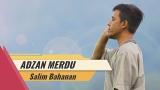 Free Video Music Adzan Merdu - Salim Bahanan Terbaru