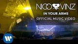 Free Video Music Nico & Vinz - In Your Arms [Official ic eo] Terbaru