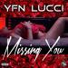 Download lagu YFN Lucci - Missing You (Explicit) mp3 gratis di zLagu.Net