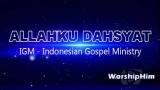 Video Lagu Allahku Dahsyat - IGM (Indonesian Gospel Ministry) Music Terbaru - zLagu.Net