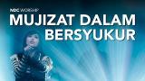 Download Video Lagu NDC Worship - Mujizat Dalam Bersyukur (Live Performance eo) Gratis