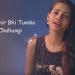 Gudang lagu Phir Bhi Tumko Chahunga Half Girlfriend Female Cover By Ritu Agarwal gratis